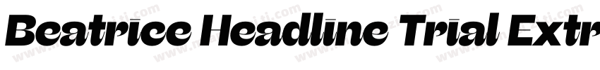 Beatrice Headline Trial Extrabold字体转换